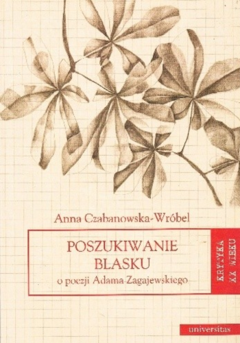 Okładka książki Poszukiwanie blasku. O poezji Adama Zagajewskiego